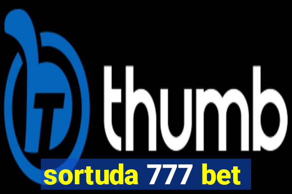 sortuda 777 bet